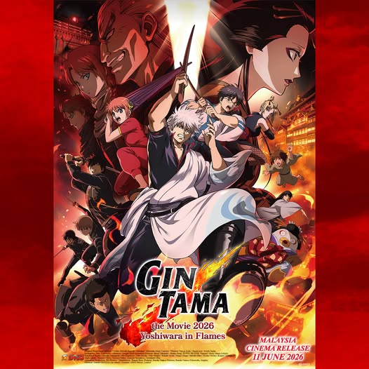 新剧场版 银魂 - 吉原大炎上 - 6 月 11 日起在指定 GSC 戏院上映！上映地点公开 Gintama Movie: Yoshiwara in Flames to Screen at Selected GSC Cinemas from June 11; Locations Announced